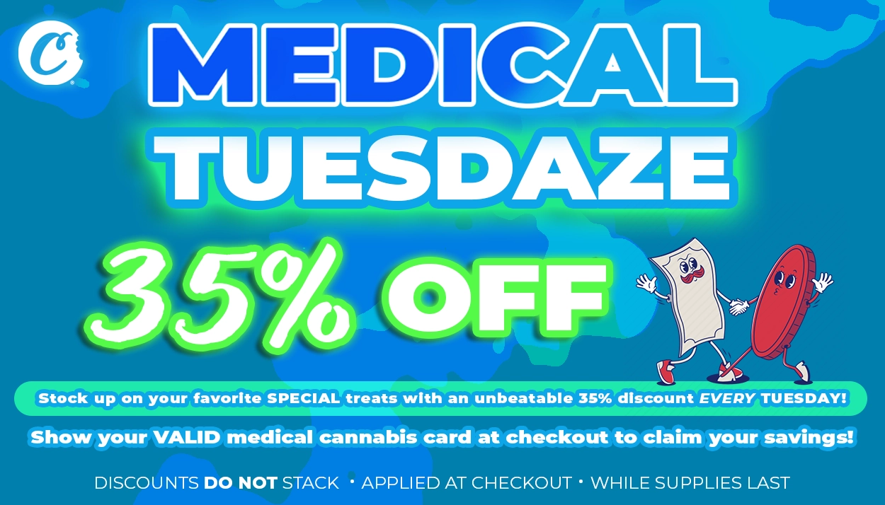 Cookies Medical Tuesday 35% OFF with Medical Cannabis Card
