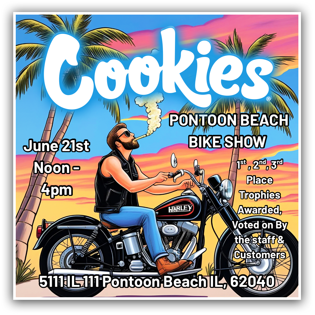 Cookies Pontoon Beach Bike Show | June 21 Noon-4. Trophies awarded for 1st 2nd and 3rd place, voted on by staff and customers